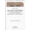 JACA BOOK Opera omnia. Manicheismo: un tentativo di religione universale. Gnosi e manicheismo (Vol. 9/2)