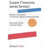 Carocci Curare l'insonnia senza farmaci. Metodi di valutazione e intervento cognitivo-comportamentale