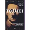 Rizzoli Tossici. L'arma segreta del Reich. La droga nella Germania nazista