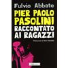 LE BOE Pier Paolo Pasolini raccontato ai ragazzi