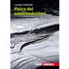 Zanichelli Fisica dei semiconduttori. Con Contenuto digitale (fornito elettronicamente)