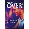 Rizzoli Camminiamo nel vento. Over 2