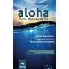 Area51 Publishing Aloha. Tutto dipende da te!