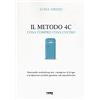 FOOD DISTRICT Il metodo 4C. Cosa compro cosa cucino. Manuale antistress per riempire il frigo e preparare piatti gustosi ed equilibrati