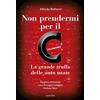 Apice Libri Non prendermi per il chilometro. La grande truffa delle auto usate