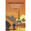 Rizzoli Un giorno di festa. Un romanzo de «Les italiens»