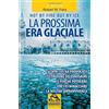 Macro Edizioni La prossima era glaciale. Not by fire but by ice