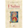 Paoline Editoriale Libri I salmi. Canto di Cristo e della Chiesa