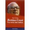 BE Editore Bettino Craxi. Una storia tutta italiana