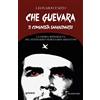 Goware Che Guevara il comunista sanguinario. La storia sconosciuta del mitologico mercenario argentino