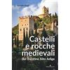 Editoriale Programma Castelli e rocche medievali del Trentino Alto Adige