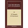 Queriniana Lectio divina per la vita quotidiana. Il Vangelo di Giovanni (Vol. 14)
