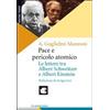 Claudiana Pace e pericolo atomico. Le lettere tra Albert Schweitzer e Albert Einstein
