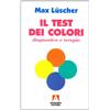 Armando Editore Il test dei colori. Diagnostica e terapia