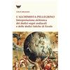 Tipheret L'alchimista pellegrino. Interpretazione alchimica dei dodici segni zodiacali e delle dodici fatiche di Ercole