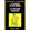 VIA MAGICA Il grimorio di papa Onorio. Le evocazioni diaboliche. Antichi testi magici (Vol. 2)
