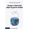 Il Mulino Europa e Stati Uniti dopo la guerra fredda