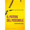 IL PUNTO D'INCONTRO Il potere del possibile. Nulla cambia finché noi non cambiamo