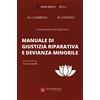 Santelli Editore Manuale di giustizia riparativa e devianza minorile