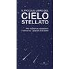 Editoriale Programma Il piccolo libro del cielo stellato. Per iniziare a conoscere l'Universo, i pianeti e le stelle