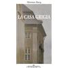 Iperborea La casa grigia