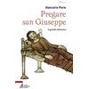Pregare san Giuseppe. Il grande silenzioso