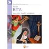 I SANTI Santa Rita. Vera vita, luoghi, preghiere
