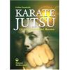 Edizioni Mediterranee Karate jutsu. Gli insegnamenti del maestro