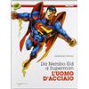 COMIC HEROES Da Nembo Kid a Superman. L'uomo d'acciaio