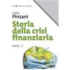 Castelvecchi Storia della crisi finanziaria: 2007-…?