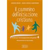 edb Il cammino dell'iniziazione cristiana. Schede per l'accompagnamento dei genitori (Vol. 4)