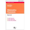 EGEA Tools Matematica finanziaria. Esercizi. Calcolo finanziario, calcolo differenziale, calcolo delle probabilità