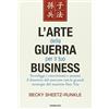 Gribaudi L'arte della guerra per il tuo business. Sconfiggi i concorrenti e assumi il dominio del mercato con le grandi strategie del maestro Sun Tzu