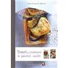 Bibliotheca Culinaria Toast, crostoni & panini caldi. Ediz. a colori
