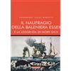 Magenes Il naufragio della baleniera Essex e la leggenda di Moby Dick
