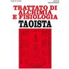 Edizioni Mediterranee Trattato di alchimia e fisiologia taoista