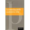 Università Bocconi Editore La nascita della società in rete