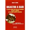 Adda Disastro a Bari. La storia inedita del più grave episodio di guerra chimica nel secondo conflitto mondiale