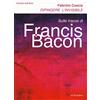 Sillabe Dipingere l'invisibile. Sulle tracce di Francis Bacon