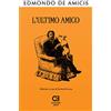 Caravaggio editore L'Ultimo Amico: Edizione integrale e annotata