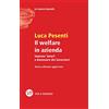 Vita e Pensiero Il welfare in azienda. Imprese «smart» e benessere dei lavoratori