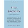 ASTROLABIO UBALDINI Śiva e Dioniso. La religione della natura e dell'eros