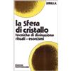 Edizioni Mediterranee La sfera di cristallo