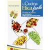 Sonda La cucina etica facile. Ricette economiche, semplici, veloci e gustose. Per principianti, studenti e single