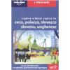 LONELY PLANET ITALIA Capire e farsi capire in ceco, polacco, slovacco, sloveno, ungherese