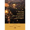 Amrita Piccolo manuale per un grande passaggio