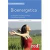 Red Edizioni Bioenergetica: La disciplina che libera l'energia e le emozioni profonde
