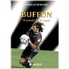 SAGGISTICA SPORTIVA Buffon. Il mondo tra le mani