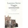 MARSILIO Viaggio sentimentale in Francia e Italia. Testo inglese a fronte