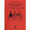La Vita Felice Cinquanta cortesie da tavola. De quinquaginta curialitatibus ad mensam. Poemetto sulle buone maniere a tavola in lingua volgare